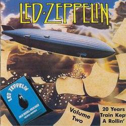 Led Zeppelin : 20 Years Train Kept a Rollin` Vol. Two